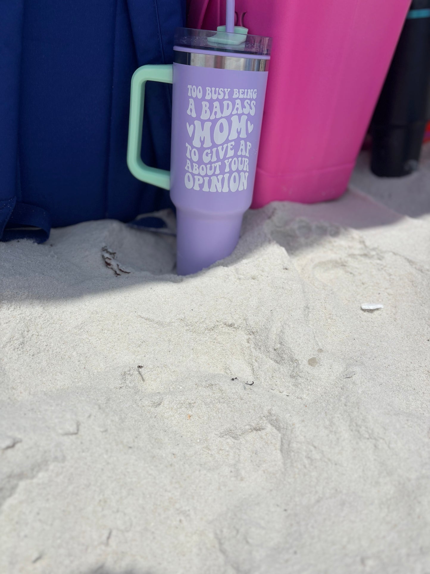 TOO BUSY BEING A BADASS MOM TO GIVE AF ABOUT YOUR OPINION