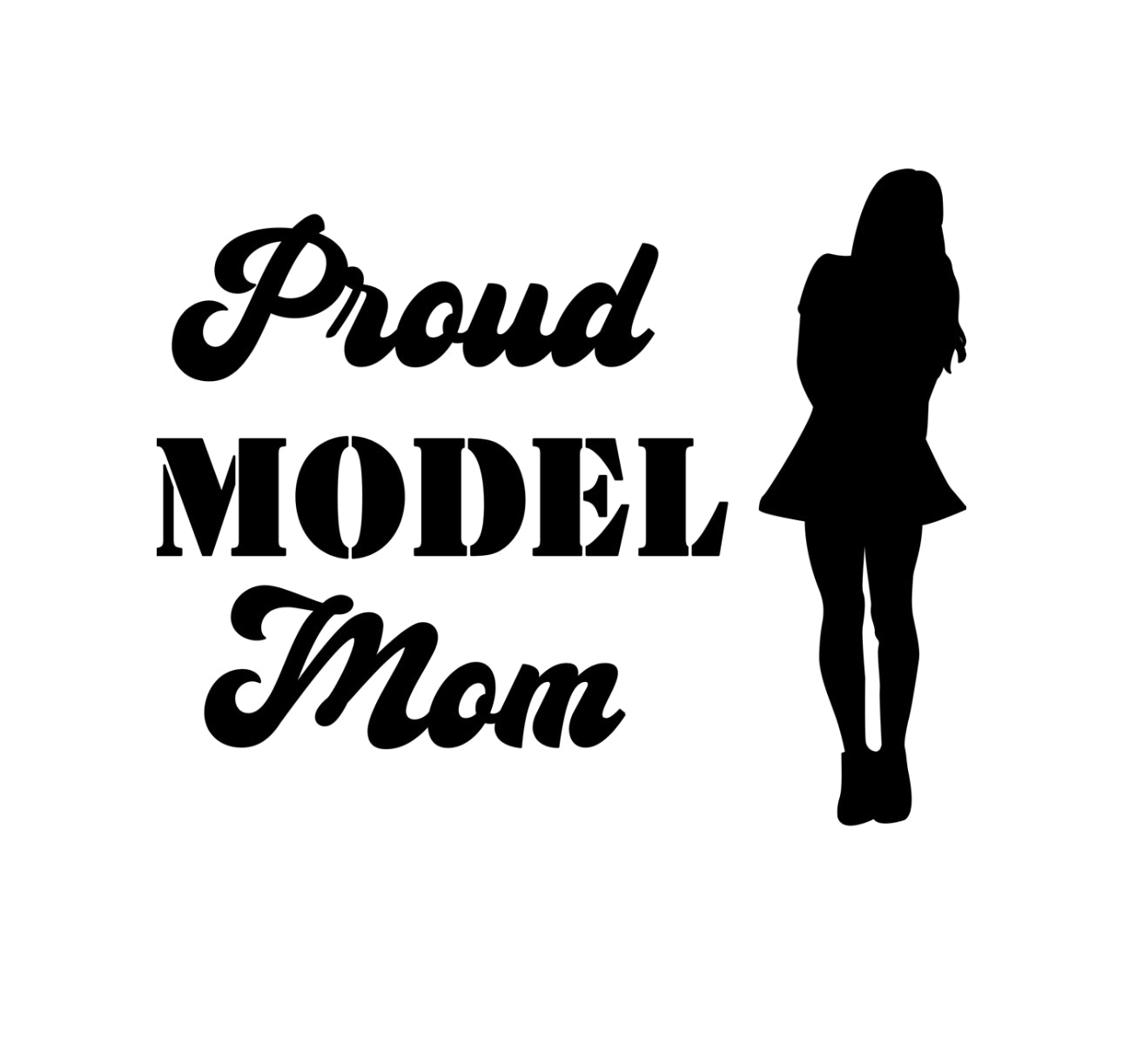 Proud model mom decal